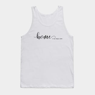 Home is my Happy Place Tank Top